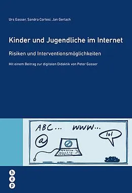 E-Book (epub) Kinder und Jugendliche im Internet (E-Book) von Urs Gasser, Sandra C. Cortesi, Jan Gerlach
