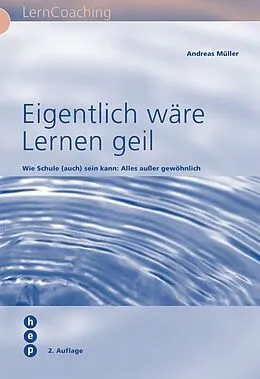 E-Book (epub) Eigentlich wäre Lernen geil (E-Book) von Andreas Müller