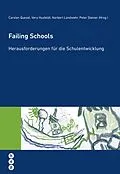 E-Book (epub) Failing Schools (E-Book) von Norbert Landwehr, Peter Steiner, Carsten Quesel