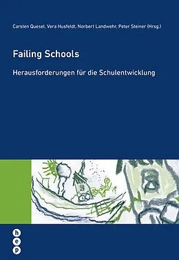 E-Book (epub) Failing Schools (E-Book) von Norbert Landwehr, Peter Steiner, Carsten Quesel