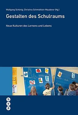 E-Book (epub) Gestalten des Schulraums (E-Book) von Wolfgang Schönig, Christina Schmidtlein-Mauderer