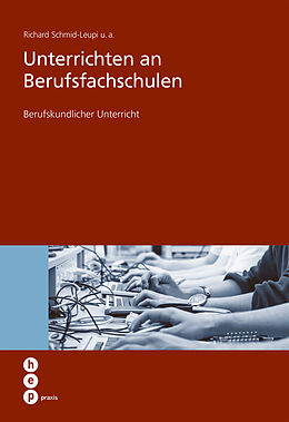 Paperback Unterrichten an Berufsfachschulen von Richard Schmid-Leupi