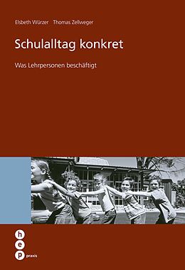 E-Book (epub) Schulalltag konkret (E-Book) von Elsbeth Würzer, Thomas Zellweger