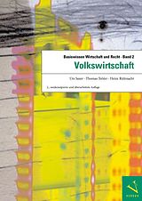 Kartonierter Einband Basiswissen Wirtschaft und Recht / Basiswissen Wirtschaft und Recht 2. Volkswirtschaft von Urs Saxer, Thomas Tobler, Heinz Rüfenacht