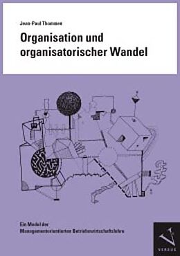Kartonierter Einband Organisation und organisatorischer Wandel von Jean-Paul Thommen