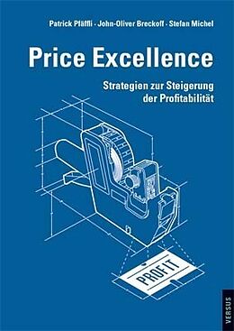 Kartonierter Einband Price Excellence von Patrick Pfäffli, John-Oliver Breckoff, Stefan Michel