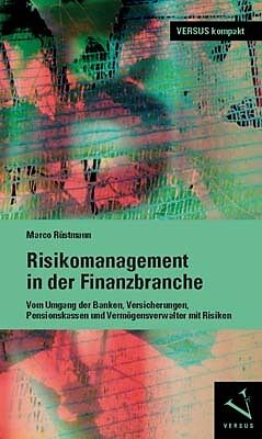 Kartonierter Einband Risikomanagement in der Finanzbranche von Marco Rüstmann