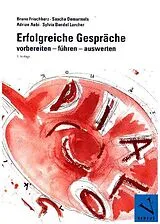 Kartonierter Einband (Kt) Erfolgreiche Gespräche von Bruno Frischherz, Sascha Demarmels, Adrian Aebi
