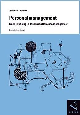 Kartonierter Einband Personalmanagement. Eine Einführung in das Human Resource Management von Jean-Paul Thommen