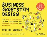 Kartonierter Einband Business Ökosystem Design von Michael Lewrick