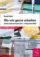 Kartonierter Einband (Kt) Wo wir gerne arbeiten von Ruedi Nützi