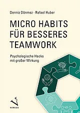 Kartonierter Einband Micro Habits für besseres Teamwork von Denniz Dönmez, Rafael Huber