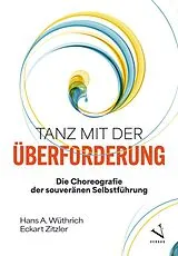 Kartonierter Einband (Kt) Tanz mit der Überforderung von Hans A. Wüthrich, Eckart Zitzler
