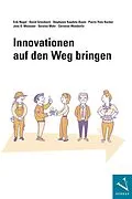 E-Book (pdf) Innovationen auf den Weg bringen von Erik Nagel, David Griesbach, Stephanie Kaudela-Baum