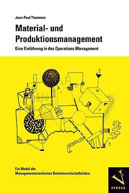 E-Book (pdf) Material- und Produktionsmanagement. Eine Einführung in das Operations Management von Jean-Paul Thommen