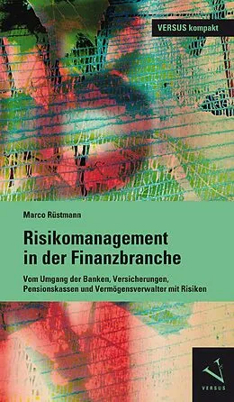E-Book (pdf) Risikomanagement in der Finanzbranche von Marco Rüstmann