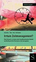 E-Book (pdf) Irrtum Zeitmanagement? von Patrik Scherler, Antonio Teta, Claudia Frei