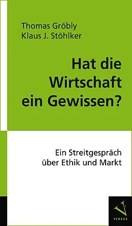 E-Book (pdf) Hat die Wirtschaft ein Gewissen? von Thomas Gröbly, Klaus J. Stöhlker