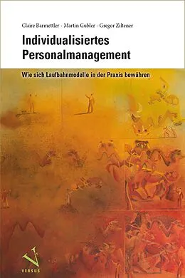 E-Book (pdf) Individualisiertes Personalmanagement von Claire Barmettler, Martin Gubler, Gregor Ziltener