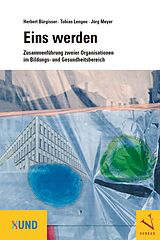 E-Book (pdf) Eins werden von Herbert Bürgisser, Tobias Lengen, Jörg Meyer