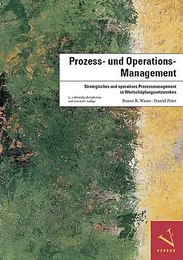 E-Book (pdf) Prozess- und Operations-Management von Bruno R. Waser, Daniel Peter