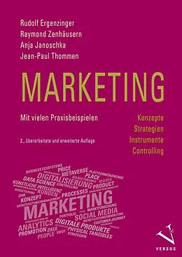 E-Book (pdf) Marketing: Konzepte, Strategien, Instrumente, Controlling von Rudolf Ergenzinger, Raymond Zenhäusern, Anja Janoschka