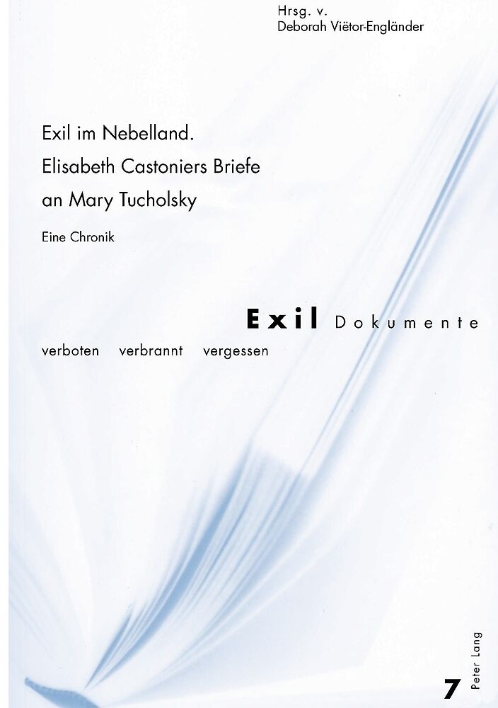 Exil im Nebelland.- Elisabeth Castoniers Briefe an Mary Tucholsky
