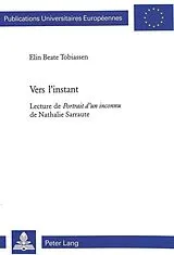 Kartonierter Einband Vers l'instant von Elin Beate Tobiassen