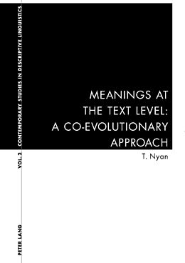 Kartonierter Einband Meanings at the Text Level: A Co-Evolutionary Approach von Thanh Nyan