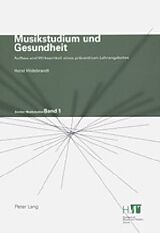 Kartonierter Einband (Kt) Musikstudium und Gesundheit von Horst Hildebrandt
