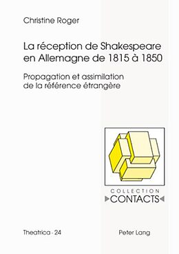 Couverture cartonnée La réception de Shakespeare en Allemagne de 1815 à 1850 de Christine Roger