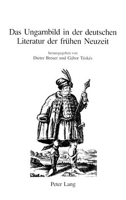 Kartonierter Einband Das Ungarnbild in der deutschen Literatur der frühen Neuzeit von 