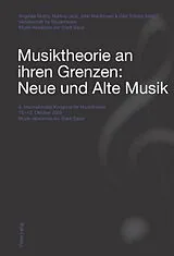 Kartonierter Einband Musiktheorie an ihren Grenzen: Neue und Alte Musik von 