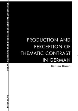 Kartonierter Einband Production and Perception of Thematic Contrast in German von Bettina Braun