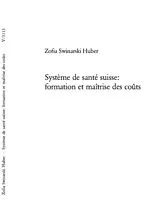 Kartonierter Einband (Kt) Système de santé suisse: formation et maîtrise des coûts von Zofia Swinarski Huber