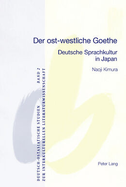 Kartonierter Einband Der ost-westliche Goethe von Naoji Kimura