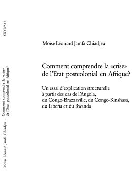 Couverture cartonnée Comment comprendre la &quot;crise&quot; de l'Etat postcolonial en Afrique? de Moïse Léonard Jamfa Chiadjeu