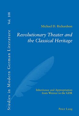 Couverture cartonnée Revolutionary Theater and the Classical Heritage de Michael D. Richardson