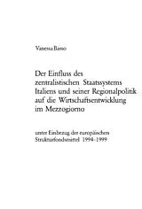 Kartonierter Einband Der Einfluss des zentralistischen Staatssystems Italiens und seiner Regionalpolitik auf die Wirtschaftsentwicklung im Mezzogiorno von Vanessa Basso