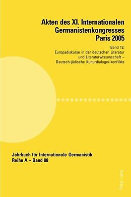 Kartonierter Einband Akten des XI. Internationalen Germanistenkongresses Paris 2005- «Germanistik im Konflikt der Kulturen» von 
