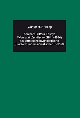 Kartonierter Einband Adalbert Stifters Essays «Wien und die Wiener» (1841-1844) als verhaltenspsychologische «Studien» impressionistischen Kolorits von Gunter H. Hertling