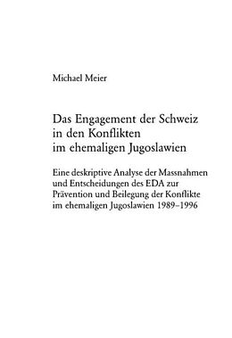 Kartonierter Einband Das Engagement der Schweiz in den Konflikten im ehemaligen Jugoslawien von Michael Meier