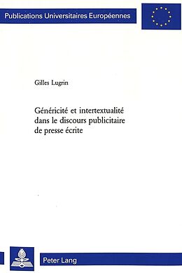 Couverture cartonnée Généricité et intertextualité dans le discours publicitaire de presse écrite de Gilles Lugrin