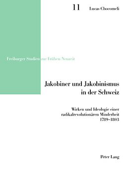 Kartonierter Einband Jakobiner und Jakobinismus in der Schweiz von Lucas Chocomeli