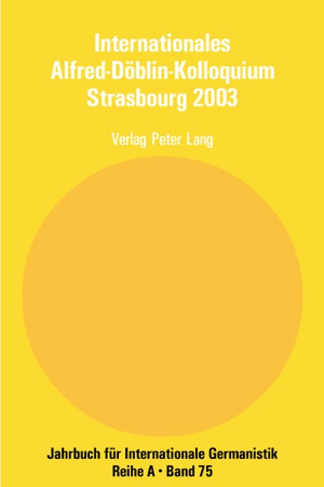 Internationales Alfred-Döblin-Kolloquium Strasbourg 2003