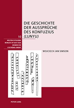 Fester Einband Die Geschichte der Aussprüche des Konfuzius («Lunyu») von Wojciech Simson