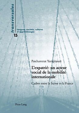 Couverture cartonnée L'expatrié : un acteur social de la mobilité internationale de Patchareerat Yanaprasart