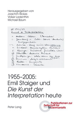 Kartonierter Einband 1955-2005: Emil Staiger und «Die Kunst der Interpretation» heute von 