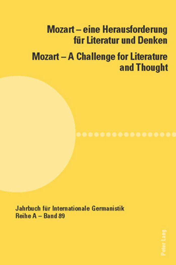 Mozart  eine Herausforderung für Literatur und Denken / Mozart  A Challenge for Literature and Thought