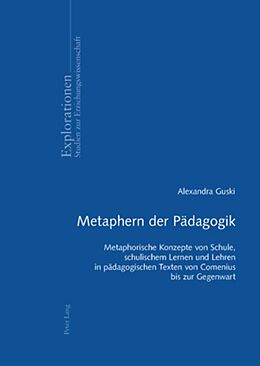 Kartonierter Einband Metaphern der Pädagogik von Alexandra Guski